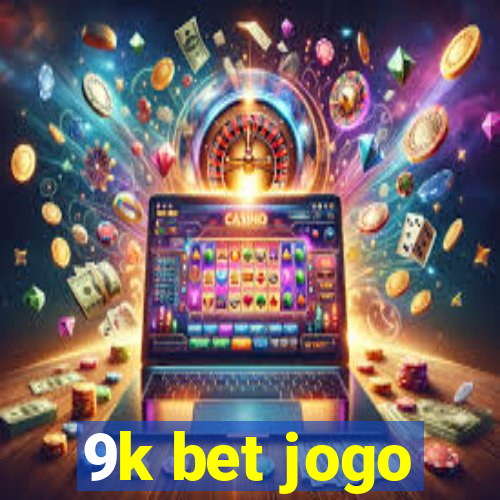 9k bet jogo